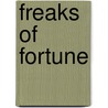 Freaks of Fortune door Jonathan Levy