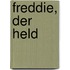 Freddie, der Held