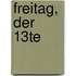 Freitag, der 13te