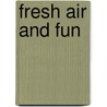 Fresh Air and Fun door Bertha Wood
