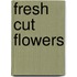 Fresh Cut Flowers