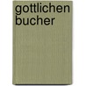 Gottlichen Bucher by Bundes Ulten