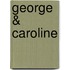 George & Caroline