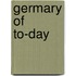 Germary of To-Day