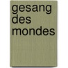 Gesang des Mondes by Vera Buchta