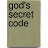 God's Secret Code door David (University Of Sussex) Stephens