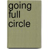 Going Full Circle by Mike Link