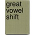 Great Vowel Shift