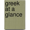 Greek at a Glance by Robert H. Smith