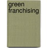 Green Franchising by Veronika Bellone