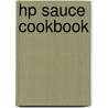Hp Sauce Cookbook by Hartley Paul