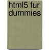 Html5 Fur Dummies door Andy Harris