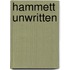 Hammett Unwritten
