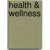 Health & Wellness by Gordon Edlin