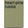 Heart-pine Russia by Jane T. Costlow