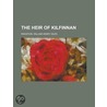 Heir of Kilfinnan door William Henry Kingston
