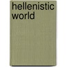 Hellenistic World door Graham Shipley