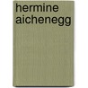 Hermine Aichenegg door Jesse Russell