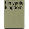 Himyarite Kingdom door Frederic P. Miller
