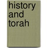 History and Torah door Professor Jacob Neusner