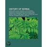 History of Serbia by Books Llc