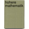 Hohere Mathematik door Peter Vachenauer