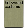 Hollywood Costume door Deborah Nadoolman Landis