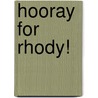 Hooray for Rhody! by Marcia Vaughn