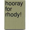 Hooray for Rhody! door Marcia Vaughn