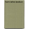 Horn-Lehe-Lexikon door Michael Koppel
