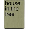 House in the Tree door Authors Various