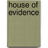 House of Evidence