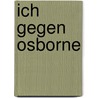 Ich gegen Osborne by Joey Goebel