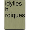 Idylles H Roiques door Victor De Laprade