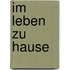 Im Leben zu Hause