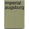 Imperial Augsburg by Gregory Jecmen