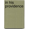 In His Providence door Joy Holmquist