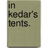 In Kedar's Tents.