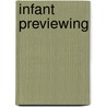 Infant Previewing by Paul V. Trad