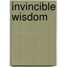 Invincible Wisdom by William Stoddart