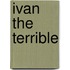 Ivan the Terrible
