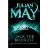 Jack the Bodiless door Julian May