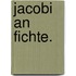 Jacobi an Fichte.