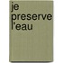 Je Preserve L'Eau