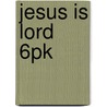 Jesus Is Lord 6pk door Standard Publishing