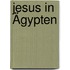Jesus in Ägypten