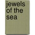 Jewels of the Sea