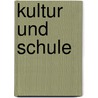 Kultur Und Schule by Rebekka Leibbrand