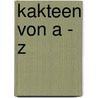 Kakteen von A - Z door Walther Haage