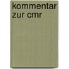 Kommentar Zur Cmr door Karl-Heinz Thume